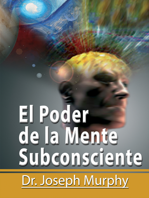 Title details for El Poder De La Mente Subconsciente by Joseph Murphy - Available